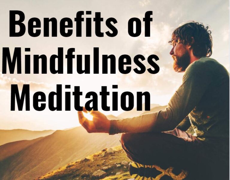 Mindfulness Meditation - Characteristics, Benefits & How To Practice It