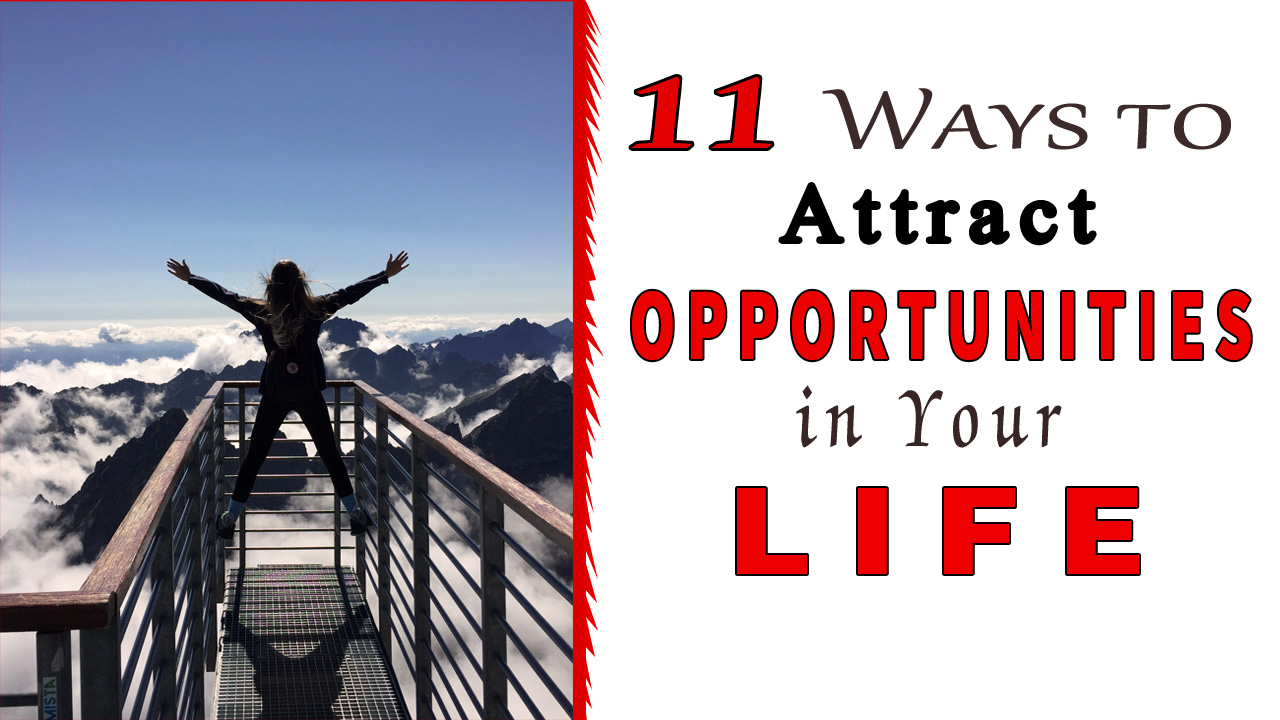 11 Ways to Attract Opportunities in your Life