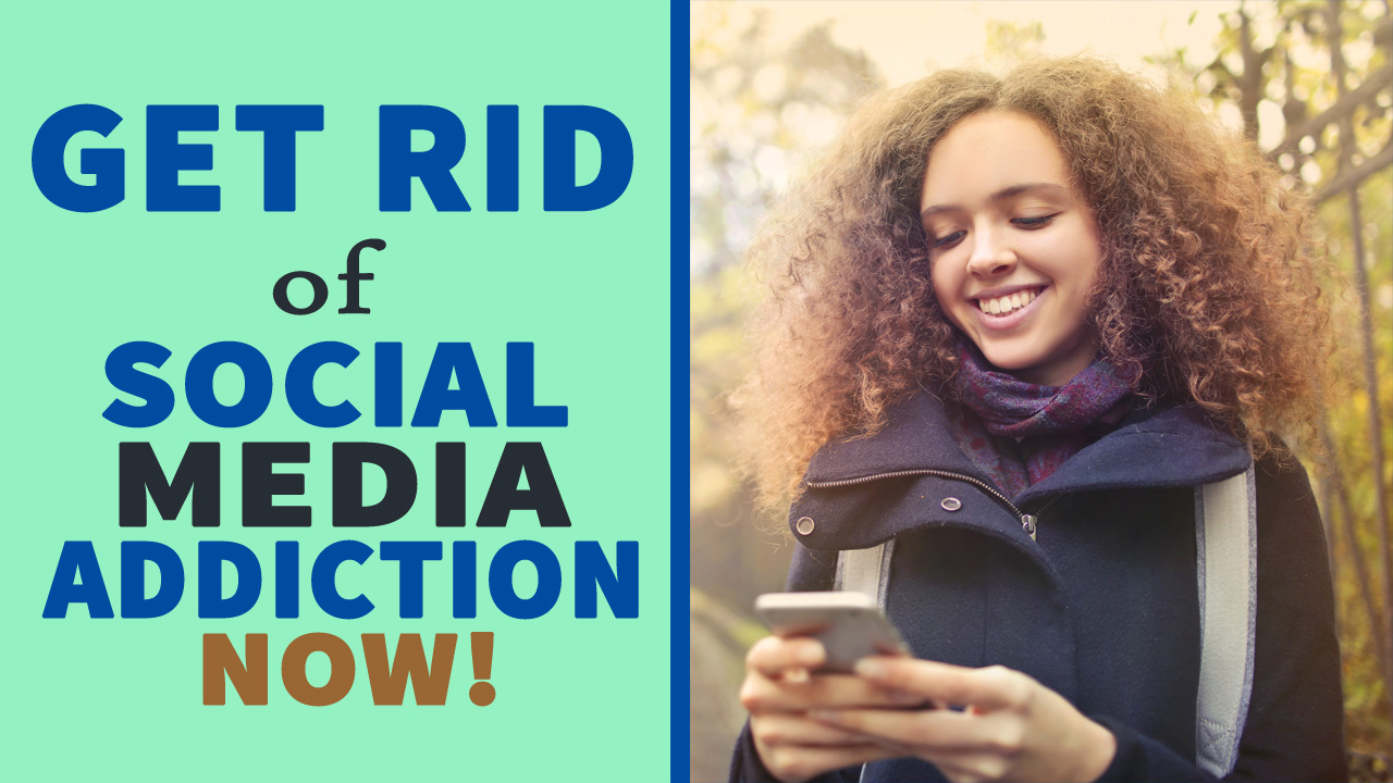 Get Rid of Social Media Addiction Now! 9 Proven Strategies to Use