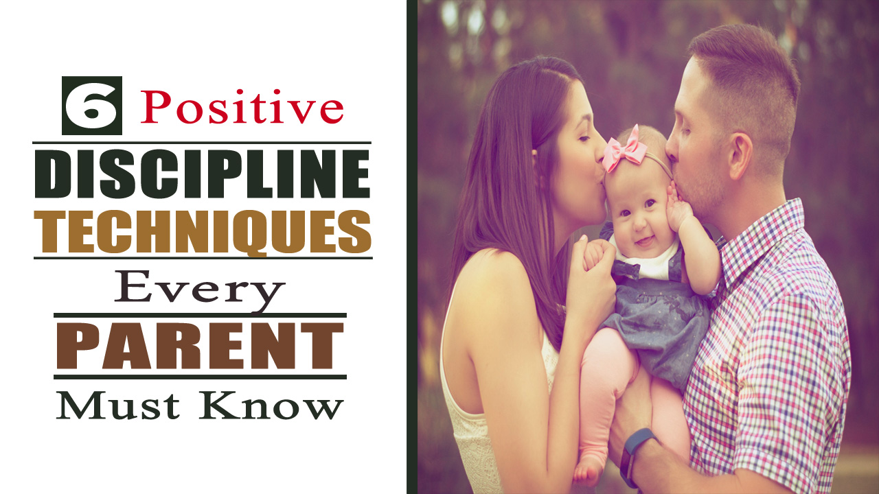 Positive Discipline Techniques Every Parent must Know