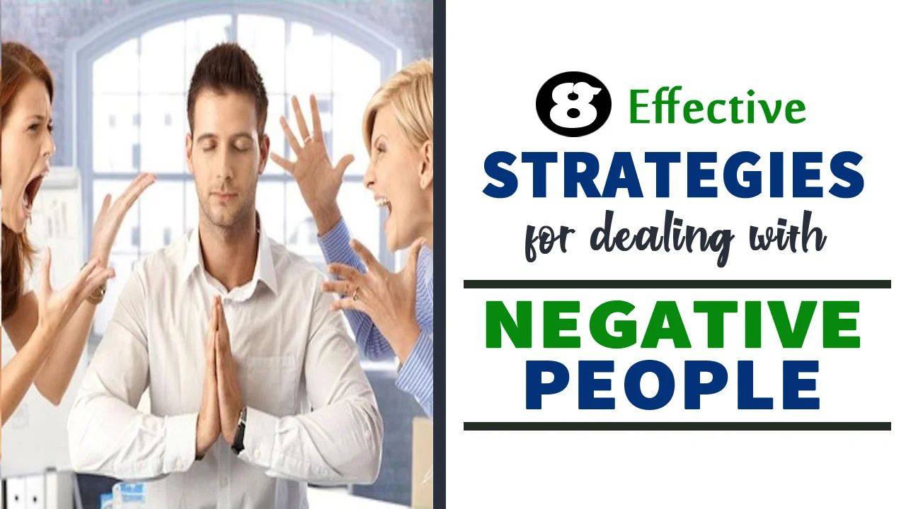8 Effective Strategies for Dealing with Negative People