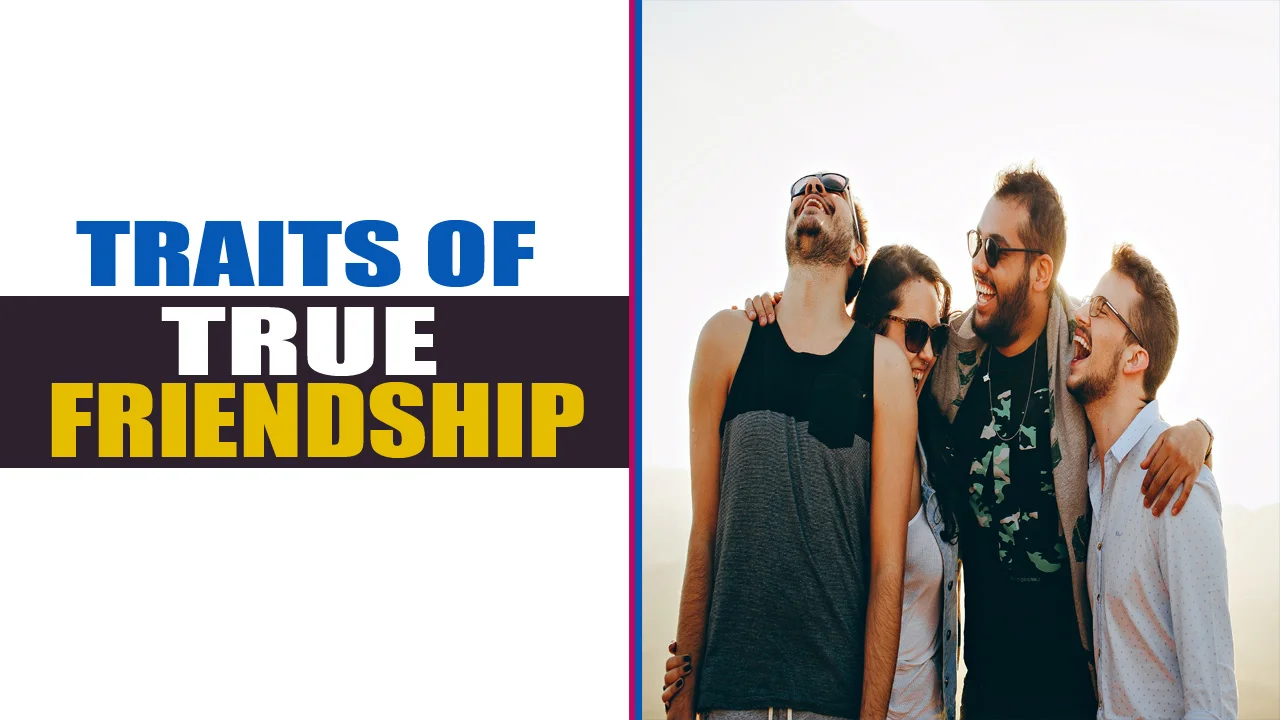 17 Traits of True Friendship
